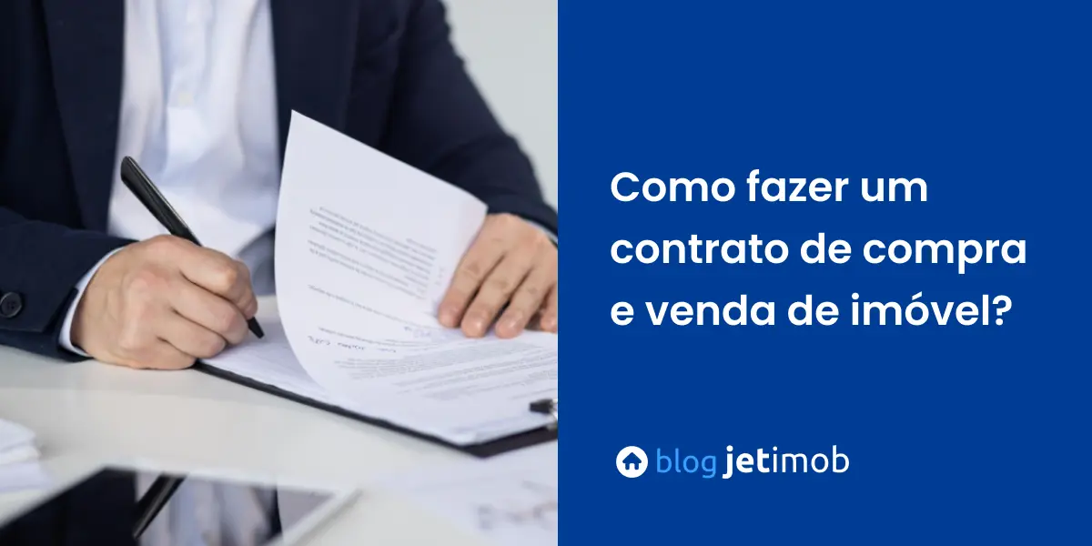 Como fazer um contrato de compra e venda de imóvel?